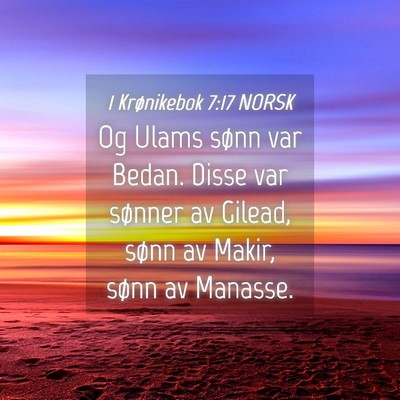 Picture 04 - 1 Krønikebok 7:17 NORSK - Og Ulams sønn var Bedan. Disse var sønner av - Bible Verse Picture