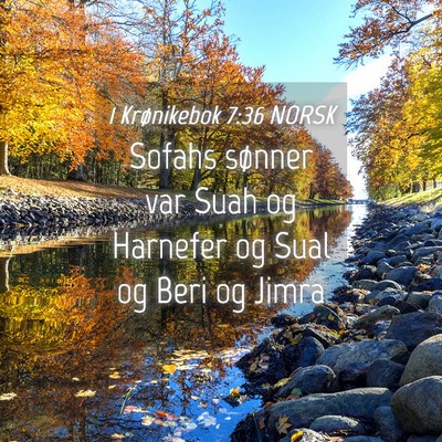 Picture 04 - 1 Krønikebok 7:36 NORSK - Sofahs sønner var Suah og Harnefer og Sual og - Bible Verse Picture