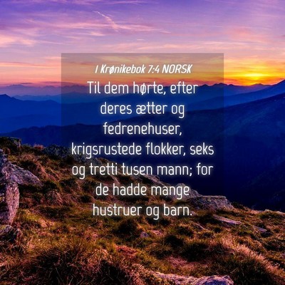 Picture 04 - 1 Krønikebok 7:4 NORSK - Til dem hørte, efter deres ætter og - Bible Verse Picture