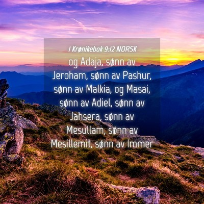 Picture 04 - 1 Krønikebok 9:12 NORSK - og Adaja, sønn av Jeroham, sønn av Pashur, - Bible Verse Picture