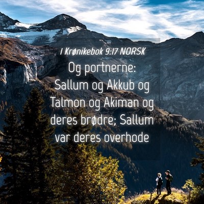 Picture 04 - 1 Krønikebok 9:17 NORSK - Og portnerne: Sallum og Akkub og Talmon og Akiman - Bible Verse Picture