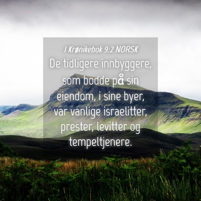 Picture 04 - 1 Krønikebok 9:2 NORSK - De tidligere innbyggere, som bodde på sin - Bible Verse Picture