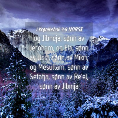 Picture 04 - 1 Krønikebok 9:8 NORSK - og Jibneja, sønn av Jeroham, og Ela, sønn av - Bible Verse Picture