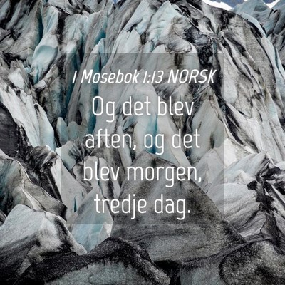 Picture 04 - 1 Mosebok 1:13 NORSK - Og det blev aften, og det blev morgen, tredje - Bible Verse Picture