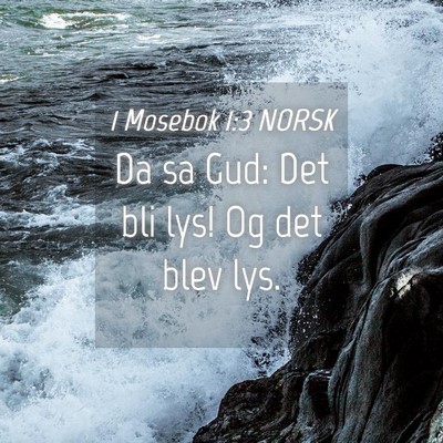 Picture 04 - 1 Mosebok 1:3 NORSK - Da sa Gud: Det bli lys! Og det blev - Bible Verse Picture
