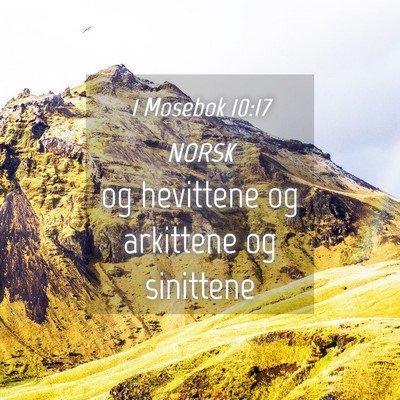 Picture 04 - 1 Mosebok 10:17 NORSK - og hevittene og arkittene og - Bible Verse Picture