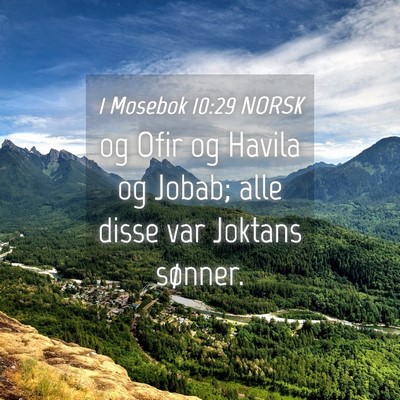 Picture 04 - 1 Mosebok 10:29 NORSK - og Ofir og Havila og Jobab; alle disse var - Bible Verse Picture