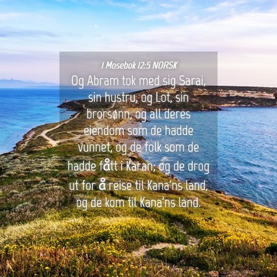 Picture 04 - 1 Mosebok 12:5 NORSK - Og Abram tok med sig Sarai, sin hustru, og Lot, - Bible Verse Picture