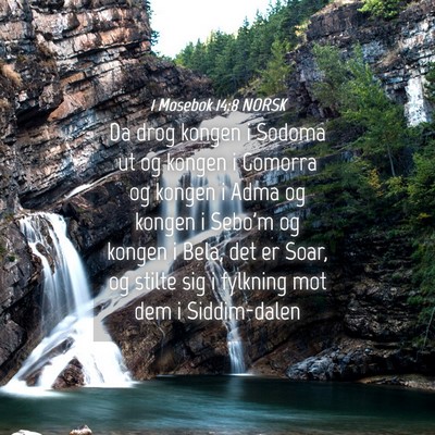 Picture 04 - 1 Mosebok 14:8 NORSK - Da drog kongen i Sodoma ut og kongen i Gomorra og - Bible Verse Picture