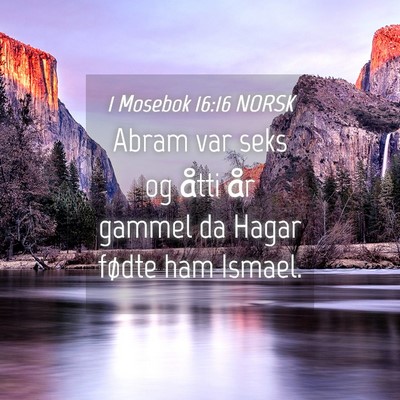 Picture 04 - 1 Mosebok 16:16 NORSK - Abram var seks og åtti år gammel da Hagar - Bible Verse Picture