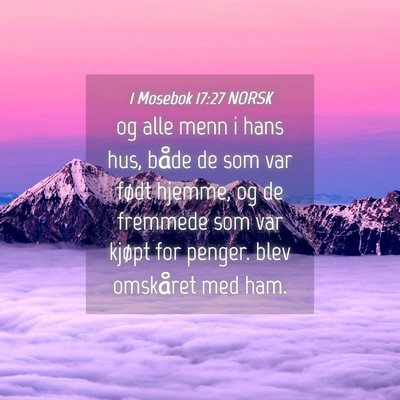 Picture 04 - 1 Mosebok 17:27 NORSK - og alle menn i hans hus, både de som var født - Bible Verse Picture