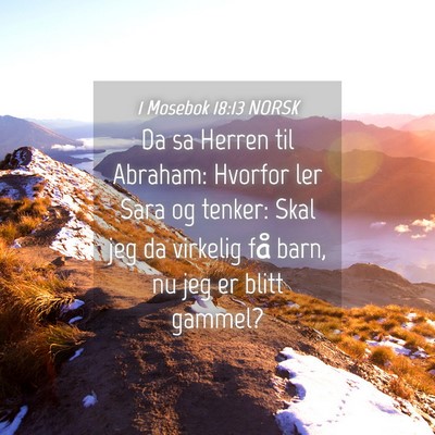 Picture 04 - 1 Mosebok 18:13 NORSK - Da sa Herren til Abraham: Hvorfor ler Sara og - Bible Verse Picture