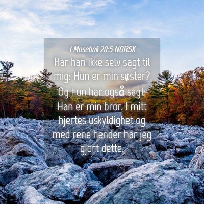 Picture 04 - 1 Mosebok 20:5 NORSK - Har han ikke selv sagt til mig: Hun er min - Bible Verse Picture