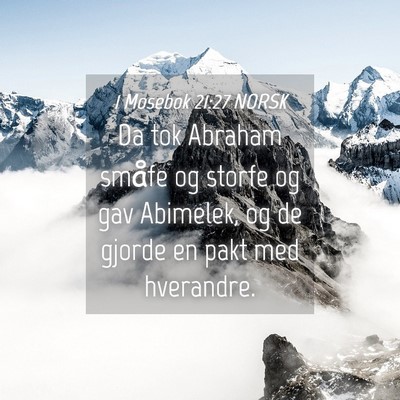 Picture 04 - 1 Mosebok 21:27 NORSK - Da tok Abraham småfe og storfe og gav Abimelek, - Bible Verse Picture