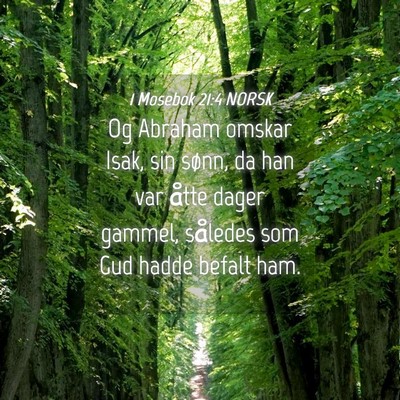 Picture 04 - 1 Mosebok 21:4 NORSK - Og Abraham omskar Isak, sin sønn, da han var - Bible Verse Picture