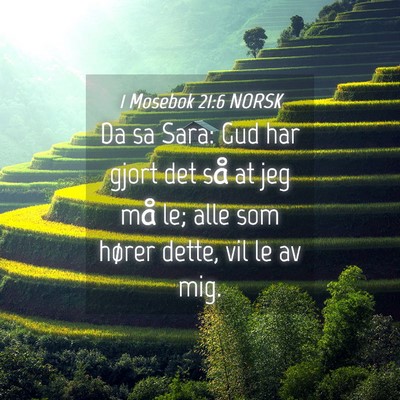 Picture 04 - 1 Mosebok 21:6 NORSK - Da sa Sara: Gud har gjort det så at jeg må le; - Bible Verse Picture