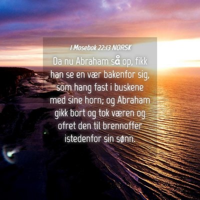 Picture 04 - 1 Mosebok 22:13 NORSK - Da nu Abraham så op, fikk han se en vær - Bible Verse Picture