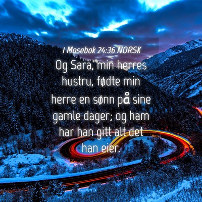 Picture 04 - 1 Mosebok 24:36 NORSK - Og Sara, min herres hustru, fødte min herre en - Bible Verse Picture