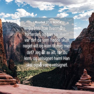 Picture 04 - 1 Mosebok 27:33 NORSK - Da blev Isak overmåte forferdet, og han sa: Hvem - Bible Verse Picture