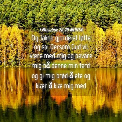Picture 04 - 1 Mosebok 28:20 NORSK - Og Jakob gjorde et løfte og sa: Dersom Gud vil - Bible Verse Picture