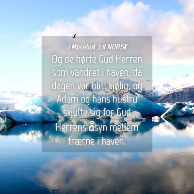 Picture 04 - 1 Mosebok 3:8 NORSK - Og de hørte Gud Herren som vandret i haven, da - Bible Verse Picture