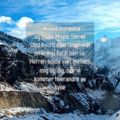 Picture 04 - 1 Mosebok 31:49 NORSK - og tillike Mispa, {de. et sted hvorfra en skuer - Bible Verse Picture