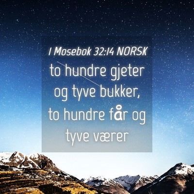 Picture 04 - 1 Mosebok 32:14 NORSK - to hundre gjeter og tyve bukker, to hundre får - Bible Verse Picture