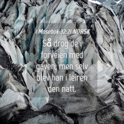 Picture 04 - 1 Mosebok 32:21 NORSK - Så drog de i forveien med gaven; men selv blev - Bible Verse Picture