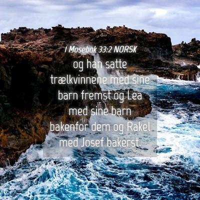 Picture 04 - 1 Mosebok 33:2 NORSK - og han satte trælkvinnene med sine barn fremst - Bible Verse Picture