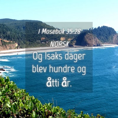 Picture 04 - 1 Mosebok 35:28 NORSK - Og Isaks dager blev hundre og åtti - Bible Verse Picture