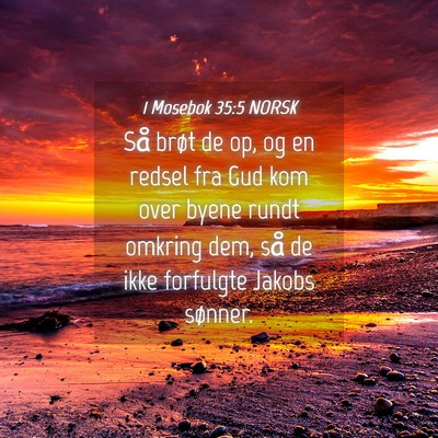 Picture 04 - 1 Mosebok 35:5 NORSK - Så brøt de op, og en redsel fra Gud kom over - Bible Verse Picture