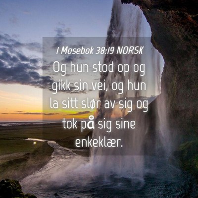 Picture 04 - 1 Mosebok 38:19 NORSK - Og hun stod op og gikk sin vei, og hun la sitt - Bible Verse Picture