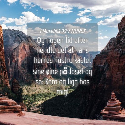 Picture 04 - 1 Mosebok 39:7 NORSK - Og nogen tid efter hendte det at hans herres - Bible Verse Picture