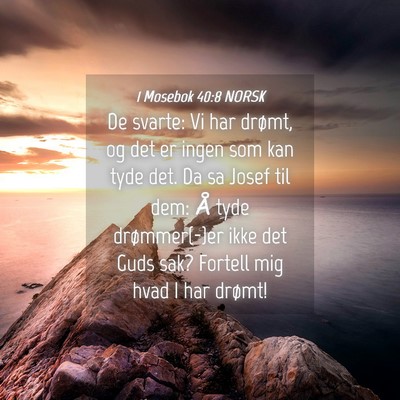 Picture 04 - 1 Mosebok 40:8 NORSK - De svarte: Vi har drømt, og det er ingen som kan - Bible Verse Picture