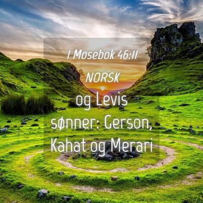 Picture 04 - 1 Mosebok 46:11 NORSK - og Levis sønner: Gerson, Kahat og - Bible Verse Picture