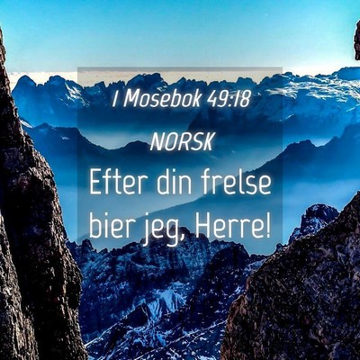 Picture 04 - 1 Mosebok 49:18 NORSK - Efter din frelse bier jeg, - Bible Verse Picture