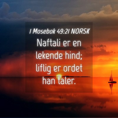 Picture 04 - 1 Mosebok 49:21 NORSK - Naftali er en lekende hind; liflig er ordet han - Bible Verse Picture