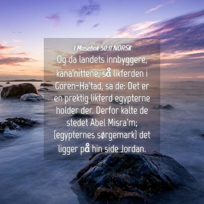 Picture 04 - 1 Mosebok 50:11 NORSK - Og da landets innbyggere, kana'nittene, så - Bible Verse Picture