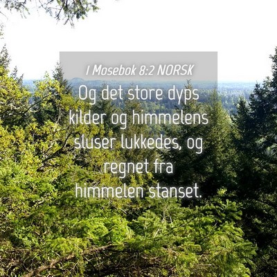 Picture 04 - 1 Mosebok 8:2 NORSK - Og det store dyps kilder og himmelens sluser - Bible Verse Picture