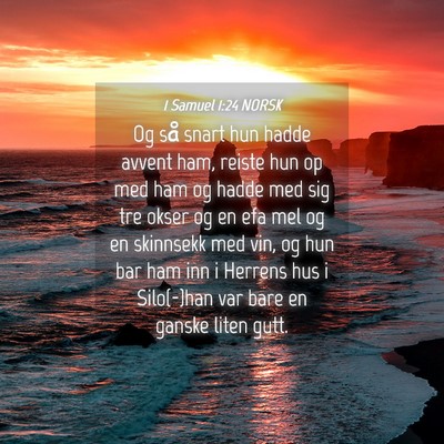 Picture 04 - 1 Samuel 1:24 NORSK - Og så snart hun hadde avvent ham, reiste hun op - Bible Verse Picture