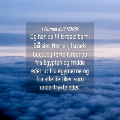 Picture 04 - 1 Samuel 10:18 NORSK - Og han sa til Israels barn: Så sier Herren, - Bible Verse Picture