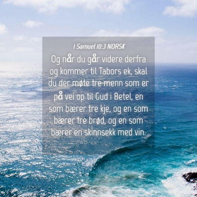 Picture 04 - 1 Samuel 10:3 NORSK - Og når du går videre derfra og kommer til - Bible Verse Picture