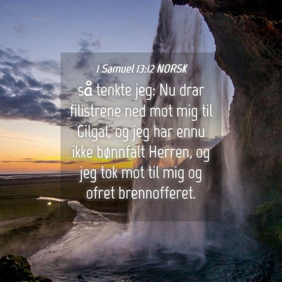 Picture 04 - 1 Samuel 13:12 NORSK - så tenkte jeg: Nu drar filistrene ned mot mig - Bible Verse Picture