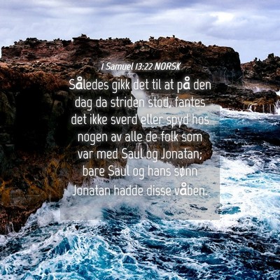 Picture 04 - 1 Samuel 13:22 NORSK - Således gikk det til at på den dag da striden - Bible Verse Picture