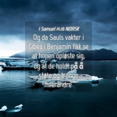 Picture 04 - 1 Samuel 14:16 NORSK - Og da Sauls vakter i Gibea i Benjamin fikk se at - Bible Verse Picture