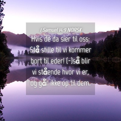 Picture 04 - 1 Samuel 14:9 NORSK - Hvis de da sier til oss: Stå stille til vi - Bible Verse Picture
