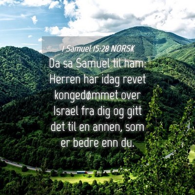 Picture 04 - 1 Samuel 15:28 NORSK - Da sa Samuel til ham: Herren har idag revet - Bible Verse Picture