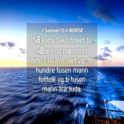 Picture 04 - 1 Samuel 15:4 NORSK - Så kalte Saul folket til våben og mønstret dem - Bible Verse Picture
