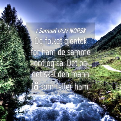 Picture 04 - 1 Samuel 17:27 NORSK - Og folket gjentok for ham de samme ord og sa: Det - Bible Verse Picture
