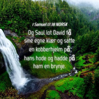 Picture 04 - 1 Samuel 17:38 NORSK - Og Saul lot David få sine egne klær og satte en - Bible Verse Picture
